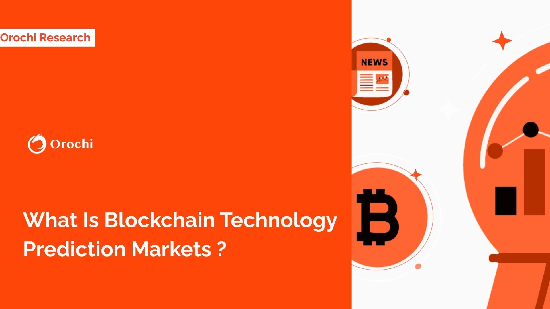 What is blockchain technology prediction markets ? | Orochi Network