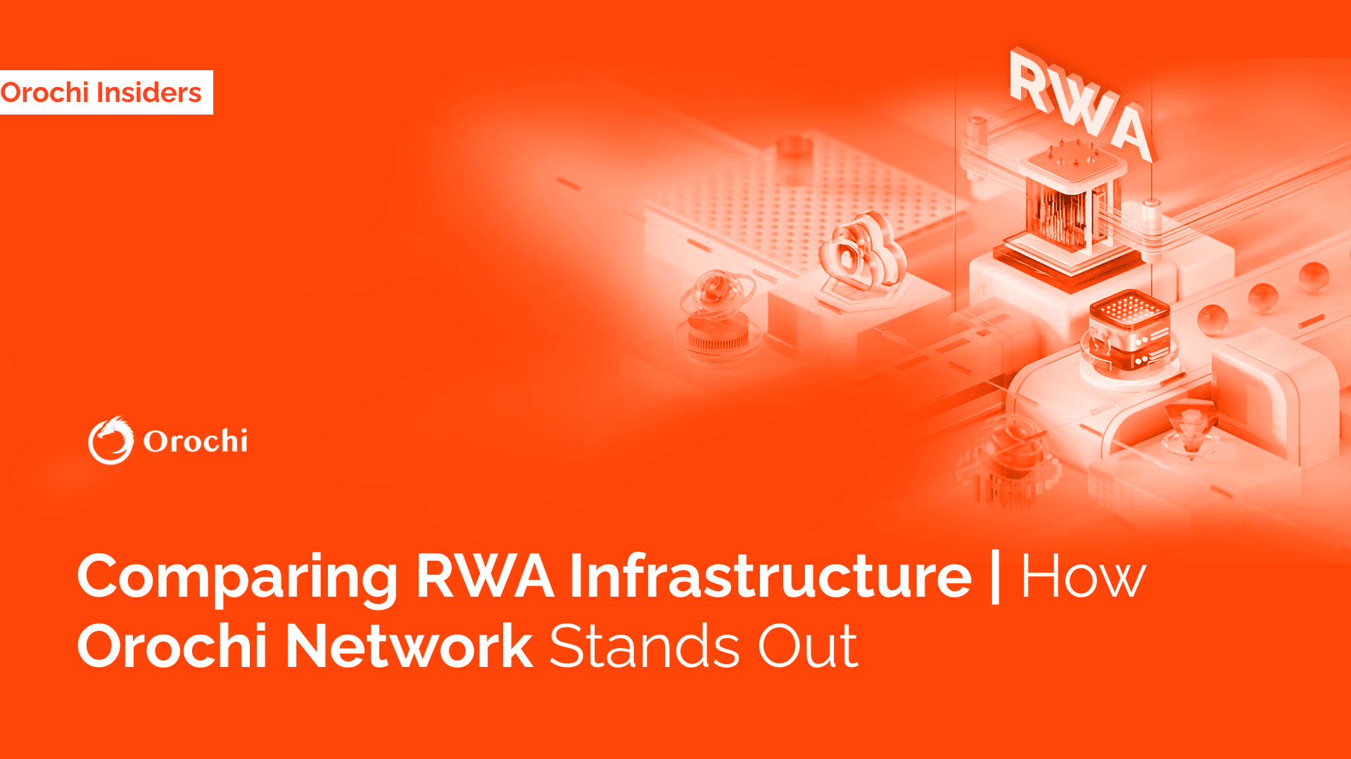 Comparing RWA Infrastructure: How Orochi Network Stands Out | Orochi ...